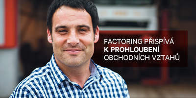 Factoring přispívá k prohloubení obchodních vztahů